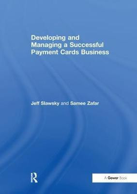 Developing and Managing a Successful Payment Cards Business(English, Paperback, Slawsky Jeff)