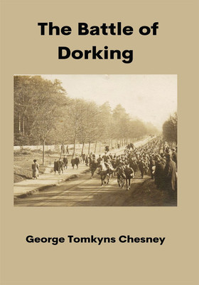 The Battle of Dorking(English, Paperback, Chesney George Tomkyns)