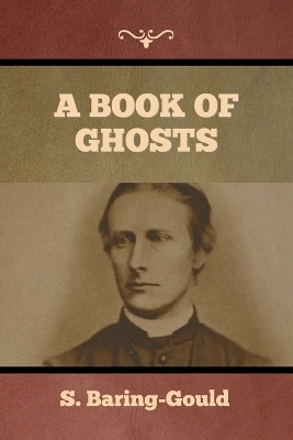 A Book of Ghosts(English, Paperback, Baring-Gould S)