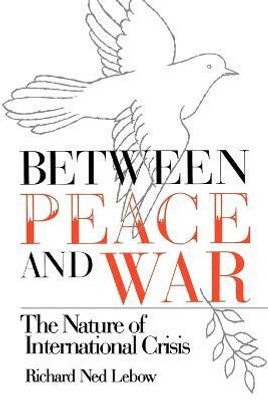 Between Peace and War(English, Paperback, Lebow Richard Ned)