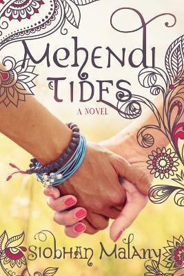 Mehendi Tides(English, Paperback, Malany Siobhan)
