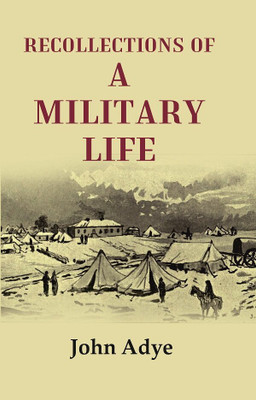 Recollections of a Military Life(Paperback, John Adye)