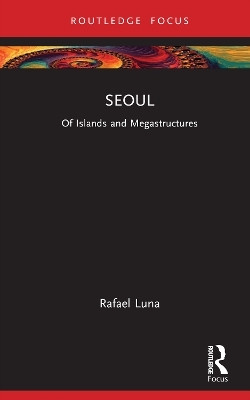 Seoul(English, Hardcover, Luna Rafael)