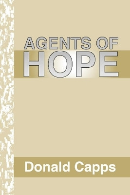 Agents of Hope(English, Paperback, Capps Donald Eric)