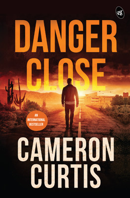Danger Close(English, Paperback, Curtis Cameron)