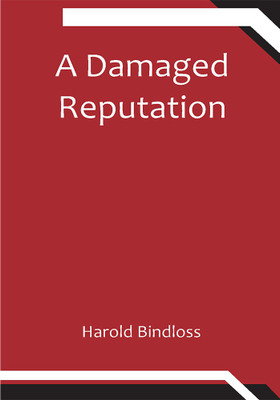 A Damaged Reputation(Paperback, Harold Bindloss)