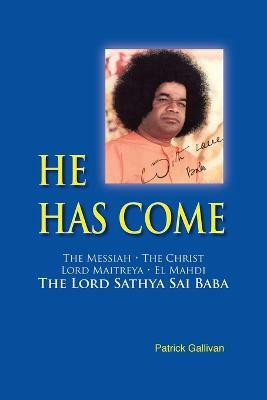 He Has Come(English, Paperback, Gallivan Patrick)