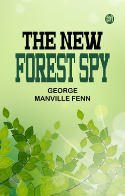 The New Forest Spy(Paperback, George Manville Fenn)