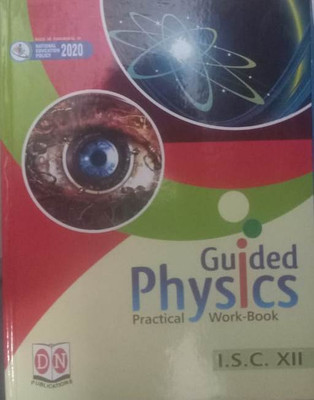 GUIDED PHYSICS PRACTICAL WORK-BOOK ISC CLASS-XII(Paperback, DN)