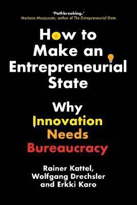 How to Make an Entrepreneurial State(English, Hardcover, Kattel Rainer)