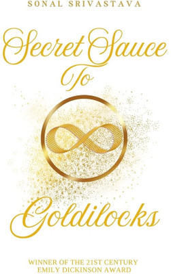 Secret Sauce to Goldilocks(English, Paperback, Srivastava Sonal)