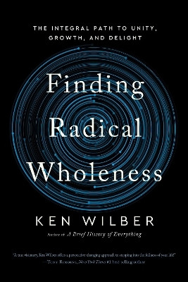 Finding Radical Wholeness(English, Paperback, Wilber Ken)