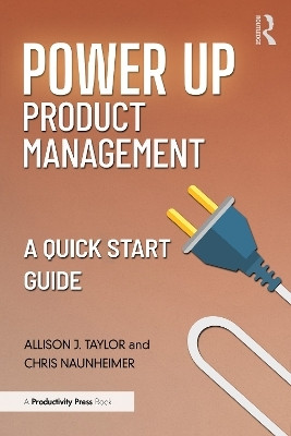 Power Up Product Management(English, Paperback, Taylor Allison J.)