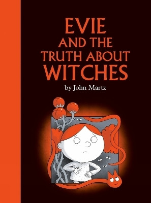Evie And The Truth About Witches(English, Hardcover, Martz John)