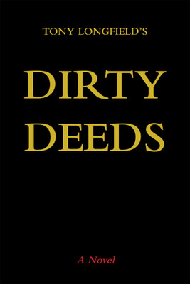 Dirty Deeds(English, Paperback, Longfield Tony)
