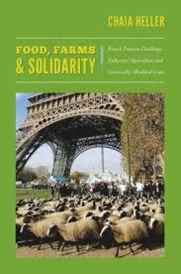 Food, Farms, and Solidarity(Paperback, Heller, Chaia)