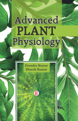 Advanced Plant Physiology(Hardcover, Jitendra Kumar, Dinesh Kumar)