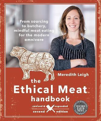 The Ethical Meat Handbook, Revised and Expanded 2nd Edition(English, Paperback, Leigh Meredith)