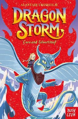 Dragon Storm: Cara and Silverthief(English, Paperback, Chisholm Alastair)