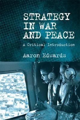 Strategy in War and Peace(English, Hardcover, Edwards Aaron)