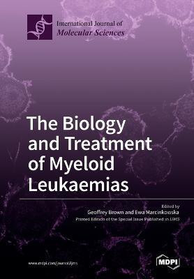 The Biology and Treatment of Myeloid Leukaemias(English, Paperback, unknown)