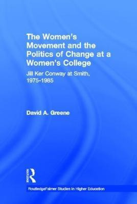 The Women's Movement and the Politics of Change at a Women's College(English, Hardcover, Greene David A.)