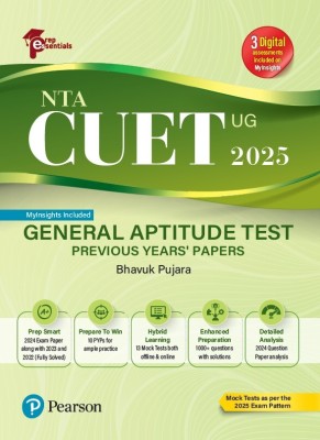 Prep Essentials NTA CUET (UG) General Aptitude Test Previous Years' Papers - 2025 | 3 Digital Assessments Includes on MyInsights | Mock Tests As Per the 2025 Exam Pattern | 2024 Exam Papers Along With 2023 and 2022 (Fully-Solved) | 13 Mock Tests Both Offline & Online Exam(Paperback, Bhavuk Pujara)