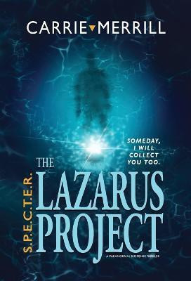 S.P.E.C.T.E.R. - The Lazarus Project(English, Hardcover, Merrill Carrie)