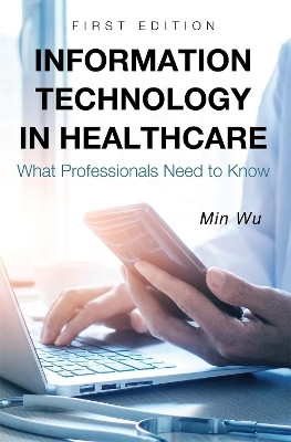 Information Technology in Healthcare(English, Paperback, Wu Min)