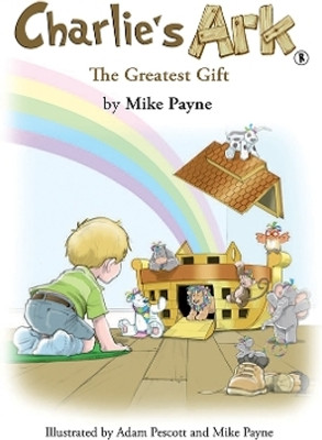 Charlie's Ark - The Greatest Gift(English, Paperback, Payne Mike)