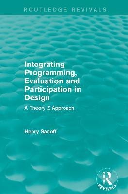 Integrating Programming, Evaluation and Participation in Design (Routledge Revivals)(English, Paperback, Sanoff Henry)