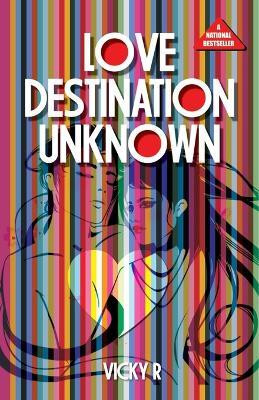 Love Destination Unknown(English, Paperback, R Vicky)