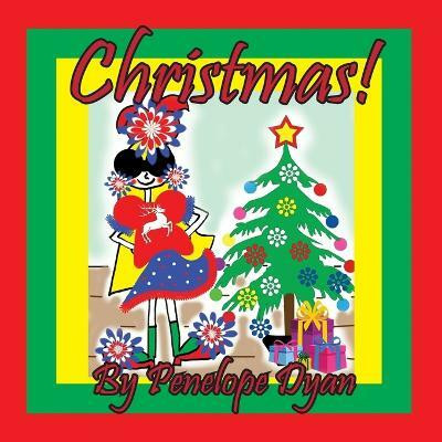 Christmas!(English, Paperback, Dyan Penelope)