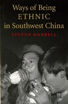 Ways of Being Ethnic in Southwest China(English, Paperback, Harrell Stevan)