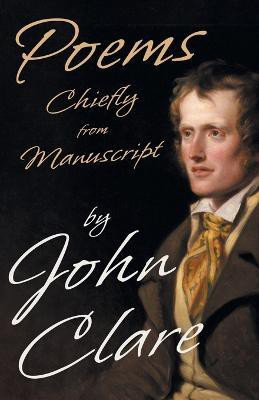 Poems Chiefly from Manuscript(English, Paperback, Clare John)