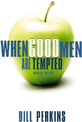 When Good Men Are Tempted(English, Paperback, Perkins William)
