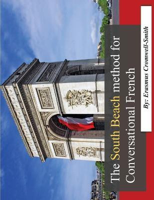 The South Beach method for Conversational French(English, Paperback, Cromwell-Smith Erasmus)