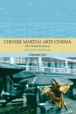 Chinese Martial Arts Cinema(English, Hardcover, Teo Stephen)