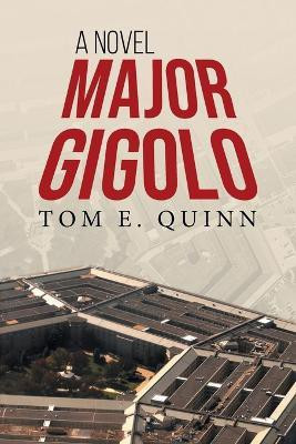 Major Gigolo(English, Paperback, Tom E Quinn)