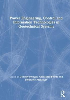 Power Engineering, Control and Information Technologies in Geotechnical Systems(English, Hardcover, unknown)