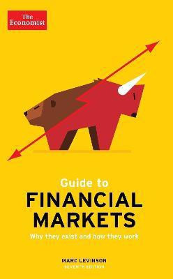 The Economist Guide To Financial Markets 7th Edition(English, Paperback, Levinson Marc)