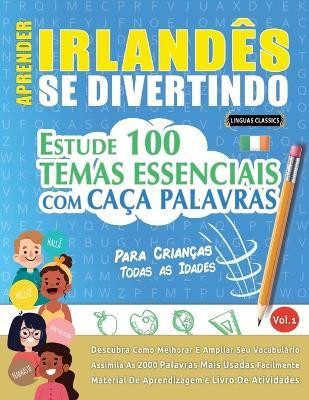 Aprender Irlandes Se Divertindo! - Para Criancas(Spanish, Paperback, Linguas Classics)
