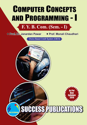 Computer Concepts and Applications - I,F.Y.B.Com Sem.-I(Paperback, Prof. Dr. Janardan Pawar,
Prof. Monali Chaudhari)