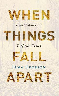 When Things Fall Apart(English, Paperback, Chodron Pema)