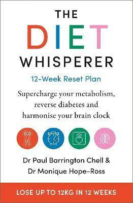 The Diet Whisperer: 12-Week Reset Plan(English, Paperback, Chell Paul Barrington)