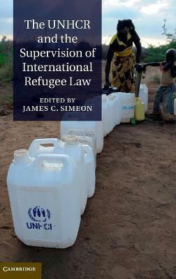 The UNHCR and the Supervision of International Refugee Law(English, Hardcover, unknown)