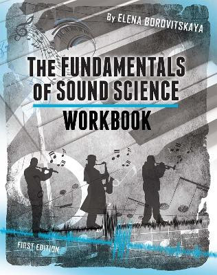 Workbook for the Fundamentals of Sound Science(English, Paperback, Borovitskaya Elena)