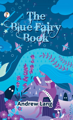 The Blue Fairy Book(English, Hardcover, Andrew Lang)