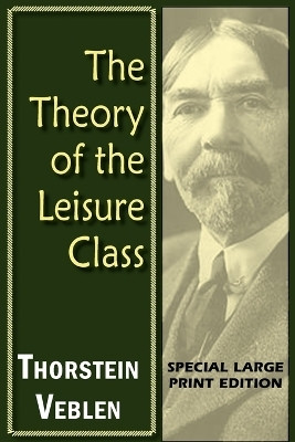 The Theory of the Leisure Class(English, Paperback, Veblen Thorstein)