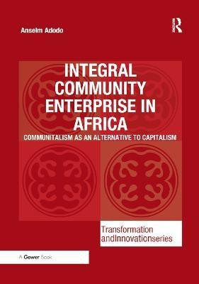 Integral Community Enterprise in Africa(English, Paperback, Adodo Anselm)